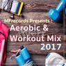 Aerobic & Workout Mix 2017
