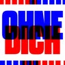 OHNE DICH