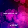 Let the Music Use You