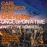 Once Upon A Time Part 2 (The Remixes)