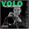 Yolo (You Only Live Once) (The Mixes)