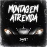 MONTAGEM ATREVIDA