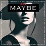 Maybe
