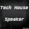 Tech House Speaker