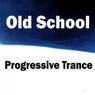 Old School Progressive Trance