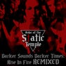 Darker Sounds Darker Times: Rise In Fire REMIXED