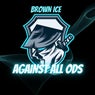 Against All Ods