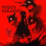 FUİSTE PARANOİA