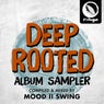 Deep Rooted (Compiled & Mixed By Mood II Swing) Album Sampler