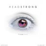 Headstrong - Timeless (Part 1 )