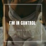 I'm In Control