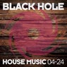 Black Hole House Music 04-24