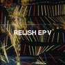 Relish EP V