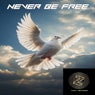 Never Be Free