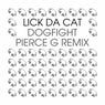 Dogfight (Pierce G Remix)