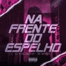 ME DA LINGUADA QUE EU DEIXO, NA FRENTE DO ESPELHO