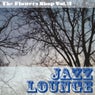 The Flower Shop Volume 3 Jazz Lounge