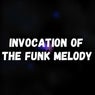 Invocation of the Funk Melody