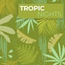 Tropic Nights