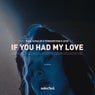 If You Had My Love