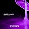 House Waves