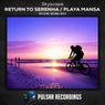 Return To Serenha / Playa Mansa