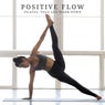Positive Flow: Pilates, Yoga and Warm Down