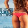 Beat of the Drums (The Tribal House Master Series), Vol. 3