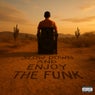 Slow Down And Enjoy The Funk