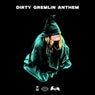 Dirty Gremlin Anthem