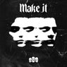 Make it