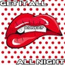 Get It All All Night