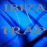 Ibiza Trap