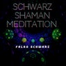 Schwarz Shaman Meditation