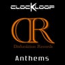 Clockloop Anthems