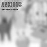 Anxious (feat. CHAN A-V)