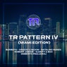 TR Pattern IV (Miami Edition)