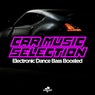 Southbeat Music Pres: Car Music Selection (Electronic Dance Bass Boosted)