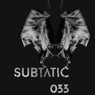 Subtatic 033