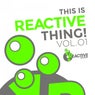 THIS IS REACTIVE THING! VOL.01