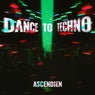 Dance to techno