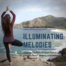 Illuminating Melodies (Music To Enlighten The Mind, Cleanse The Soul, Acquire Peace, Distress Relief, Anxiety And Depression Management)
