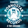 2Lovers - 2 The Ground