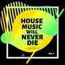 House Music Will Never Die, Vol. 2