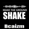 Make the Ground Shake