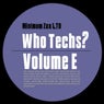 Who Techs? Volume E