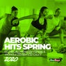 Aerobic Hits Spring 2020: 60 Minutes Mixed for Fitness & Workout 135 bpm/32 Count
