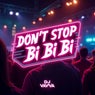 Don't Stop Bi Bi Bi (Extended Mix)