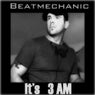 Beatmechanic  It's 3AM