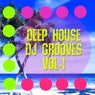 Deep House DJ Grooves, Vol. 1